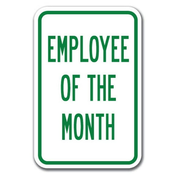 Employee Of The Month Sign 12" x 18" Heavy Gauge Aluminum Signs