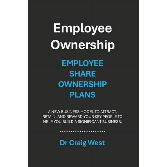 Employee Ownership: Employee Share Ownership Plans, (Paperback)