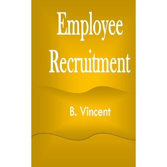 Employee Recruitment, (Paperback)