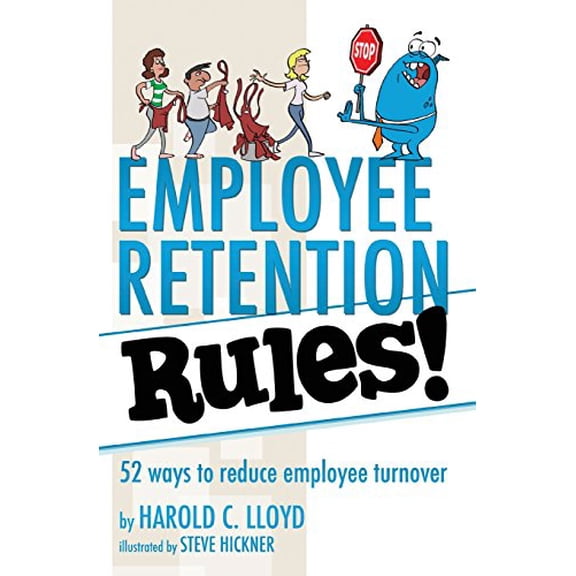 Pre-Owned Employee Retention Rules!: 52 ways to reduce employee turnover Paperback