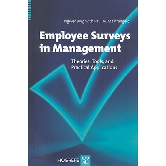 Pre-Owned Employee Surveys in Management: Theories, Tools, and Practical Applications (Hardcover) 0889372950 9780889372955