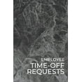 thumbnail image 1 of Employee Time-Off Requests : Business Manager's Logbook for Days Off Forms & Submissions with Approval Checkboxes & Signatures - 140 Forms 6 x 9 inches - Minimalist Workplace Stationery - Black Marble (Paperback), 1 of 1