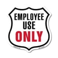 thumbnail image 1 of Employee Use Only 12 inch X 12 inch Shield-Shaped Rust-Free Aluminum Metal Sign Weather Resistant Made in the USA, 1 of 6