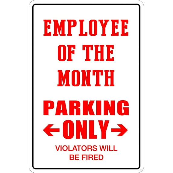 Employee of The Month Parking Only 8" x 12" Metal Novelty Sign Aluminum NS 057