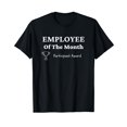 Employee of the Month Participant Award funny saying TShirt
