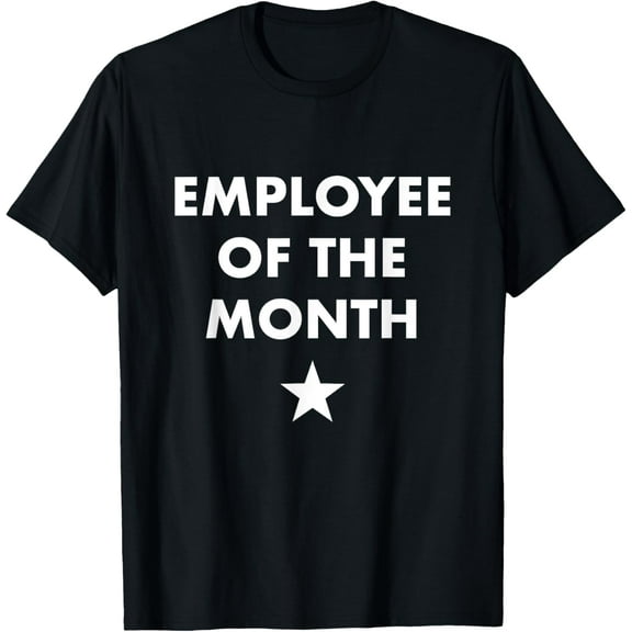 Employee of the month T-Shirt