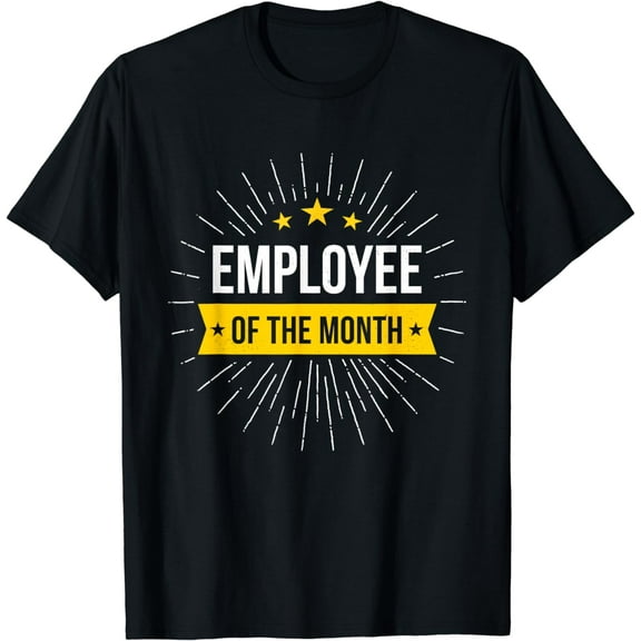Employee of the month T-Shirt