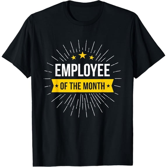 Employee of the month T-Shirt