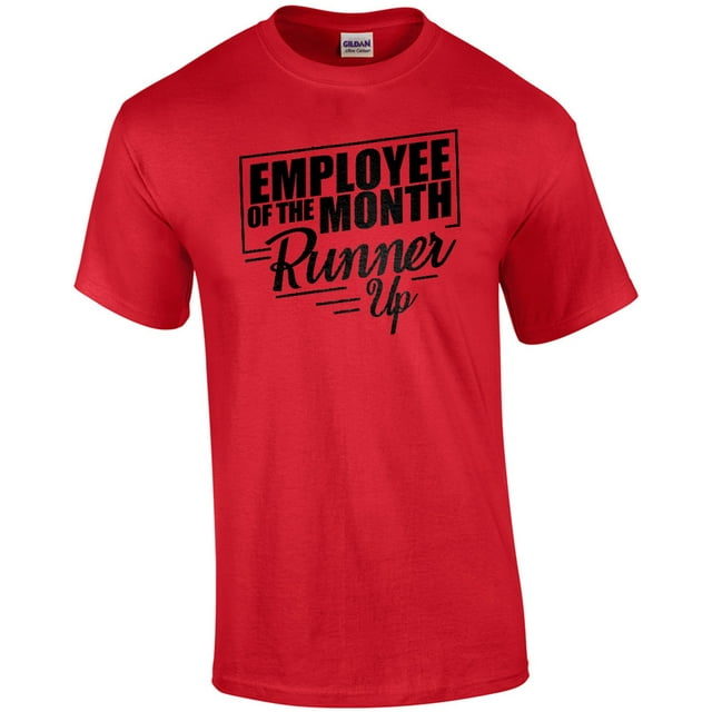 Employee of the month runner up funny work/job humor tshirt