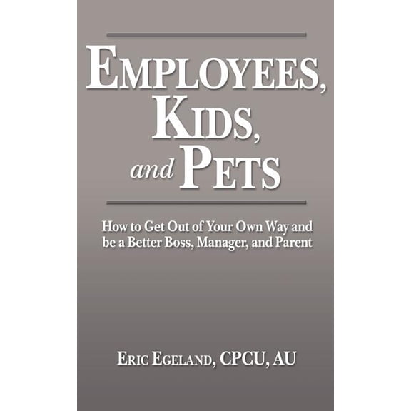Employees, Kids, and Pets
