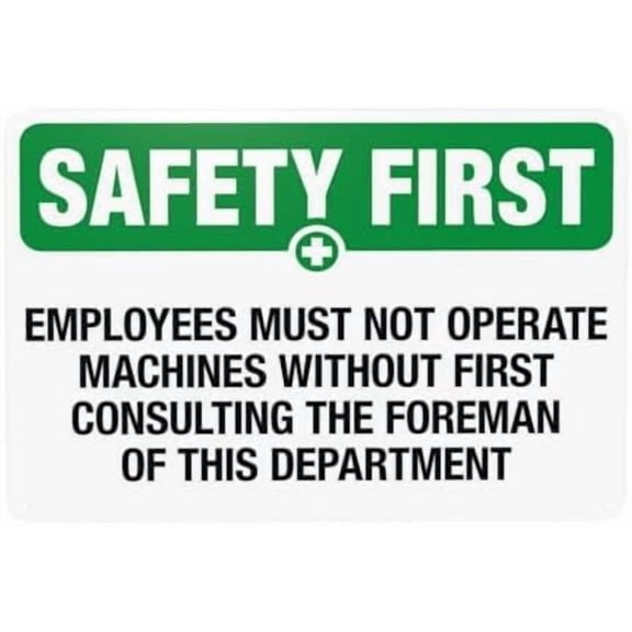 Employees Must Not Operate Machines Without First Consulting Warning Sign, Slogan Security Metal Signs for Home Business Road Yard Garage Street Wall Safety Caution Custom Decor 12 x 8 Inch
