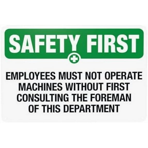 Employees Must Not Operate Machines Without First Consulting Warning Sign, Slogan Metal Signs for Home Business Road Yard Garage Street Wall Caution Custom Decor 12 x 8 Inch
