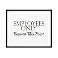 thumbnail image 1 of Employees Only Beyond This Point 5 x 7 UNFRAMED Print Business & Events Decor Wall Art, 1 of 3