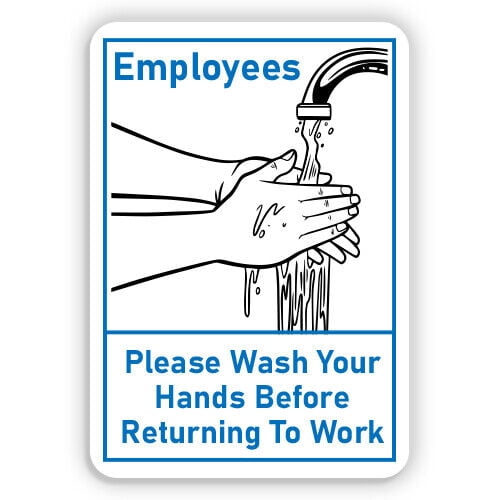 Employees Please Wash Your Hands Before Returning to Work Metal Sign ...