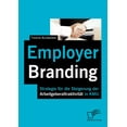 thumbnail image 1 of Employer Branding : Strategie für die Steigerung der Arbeitgeberattraktivität in KMU (Paperback), 1 of 1