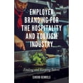 thumbnail image 1 of Employer Branding for the Hospitality and Tourism Industry: Finding and Keeping Talent, (Paperback), 1 of 1