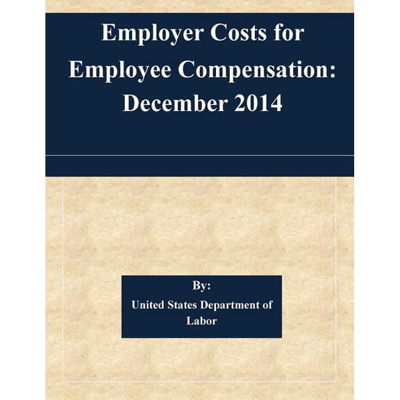 Employer Costs for Employee Compensation : December 2014