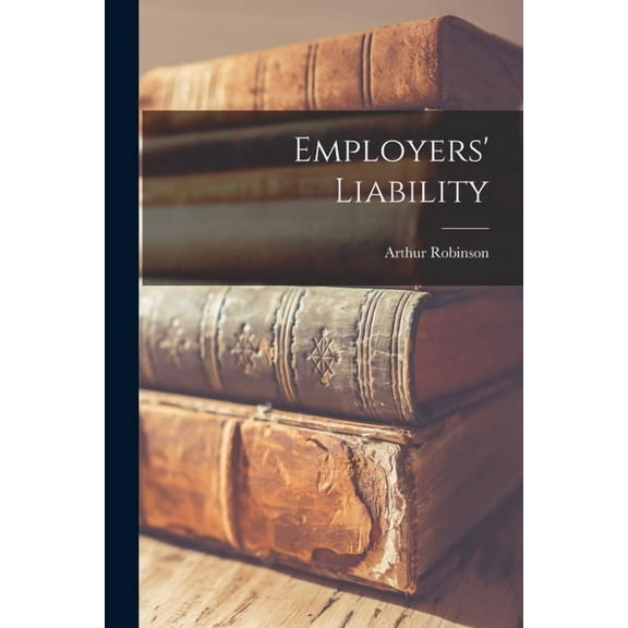 Employers' Liability, (Paperback)