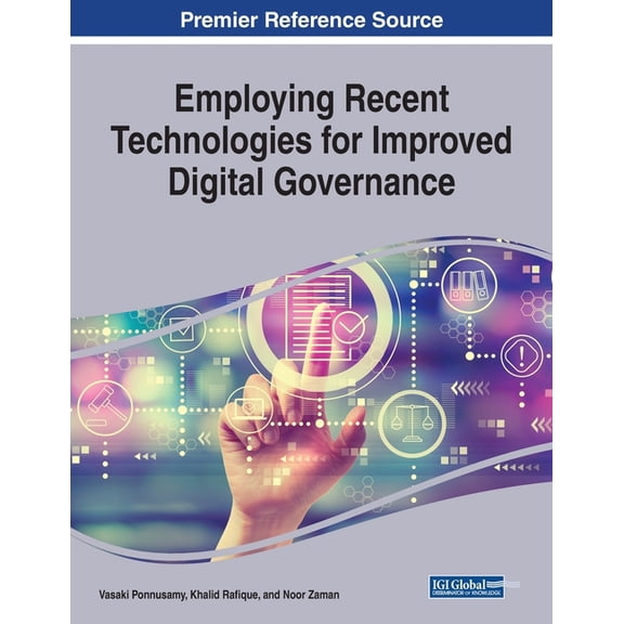 Employing Recent Technologies for Improved Digital Governance (Paperback)