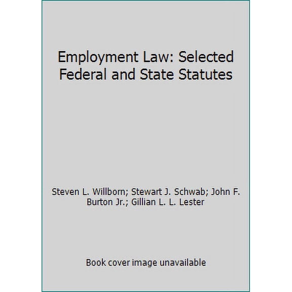 Pre-Owned Employment Law: Selected Federal and State Statutes (Paperback) 1601514093 9780820570914
