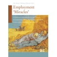 thumbnail image 1 of Changing Welfare States Employment 'Miracles': A Critical Comparison of the Dutch, Scandinavian, Swiss, Australian and Irish Cases Versus German, (Paperback), 1 of 1