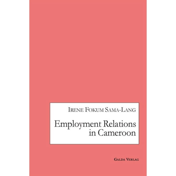 Employment Relations in Cameroon, (Paperback)
