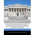 thumbnail image 1 of Employment and Training: Most One-Stop Career Centers Are Taking Multiple Actions to Link Employers and Older Workers Paperback, 1 of 1