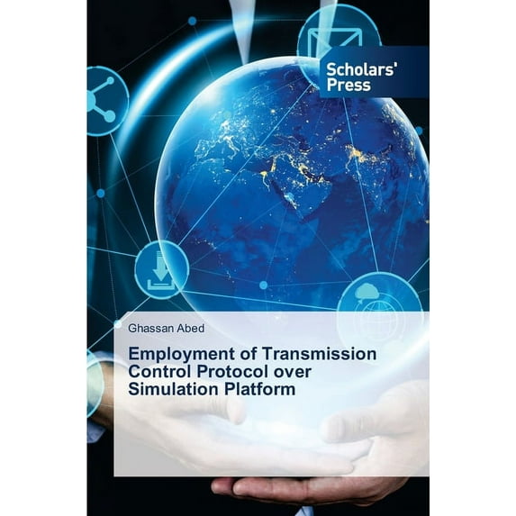 Employment of Transmission Control Protocol over Simulation Platform (Paperback)