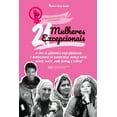 thumbnail image 1 of Empoderamento Feminino 21 Mulheres Excepcionais: A vida de Lutadores pela Liberdade e Rompedoras de Barreiras: Angela Davis, Marie Curie, Jane , Book 1, (Paperback), 1 of 1