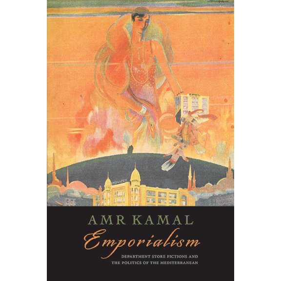 Emporialism: Department Store Fictions and the Politics of the Mediterranean, (Paperback)