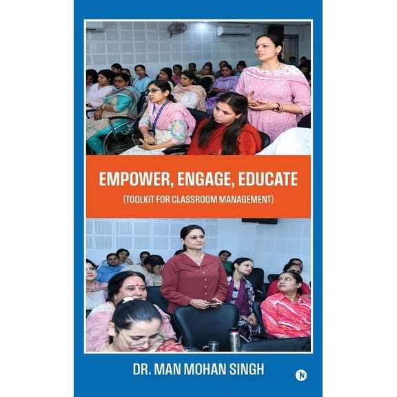 Empower, Engage, Educate: (Toolkit for classroom management), (Hardcover)