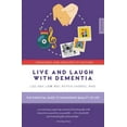 thumbnail image 1 of Empower Live and Laugh with Dementia: The Essential Guide to Maximizing Quality of Life, (Paperback), 1 of 2