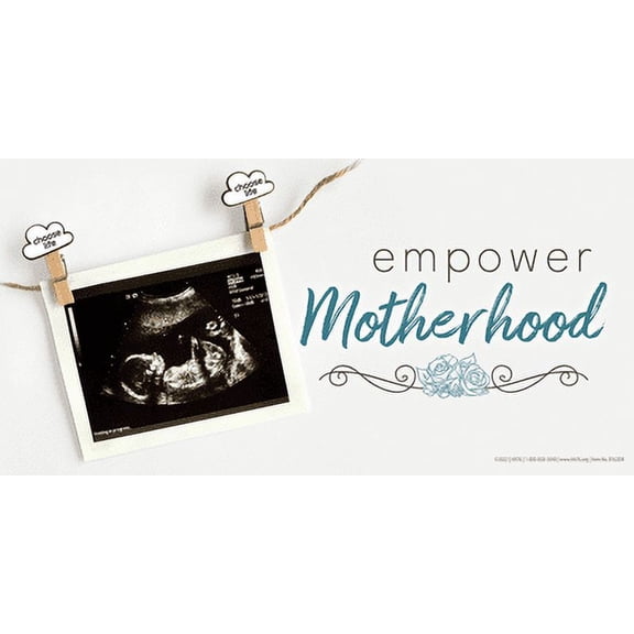 Empower Motherhood Pro-Life Vinyl Sign