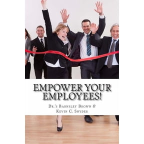 Empower Your Employees!: Twenty Best Practice Activities to Transform Your Teams, Supercharge Your Staff Meetings, Motiv, (Paperback)