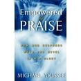 thumbnail image 1 of Empowered By Praise: How God Responds When You Revel In His Glory (Paperback), 1 of 1