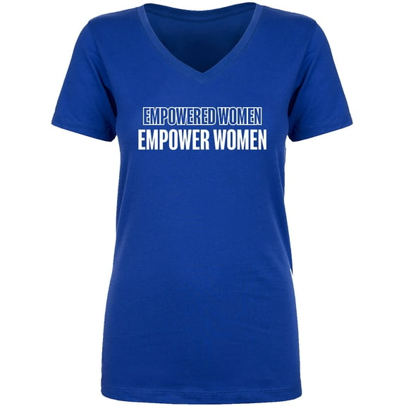 Empowered Women Empower Women Womens V-Neck Tee