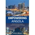 thumbnail image 1 of Empowering Angola: A Comprehensive Guide to Cybersecurity Strategy and Digital Inclusion, (Paperback), 1 of 1