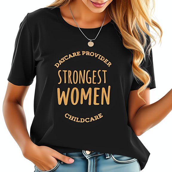Empowering Cotton Short Sleeve T-Shirt for Women - 'Daycare Provider Strongest Women Childcare' Gold Graphic Design