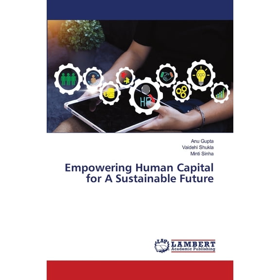 Empowering Human Capital for A Sustainable Future, (Paperback)