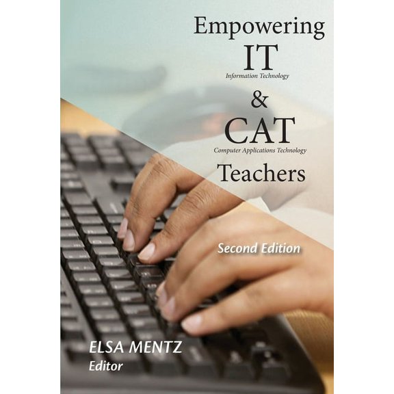 Empowering IT and CAT Teachers: Second Edition, (Paperback)