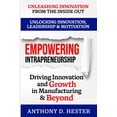 thumbnail image 1 of Empowering Intrapreneurship: Driving Innovation and Growth in Manufacturing &amp; Beyond, (Paperback), 1 of 1