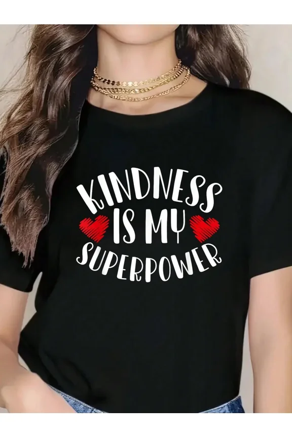 Empowering Kindness Is My Superpower Graphic T-Shirt for Women, Motivational Positive Message Design, Soft Short Sleeve Casual Tee with Hearts