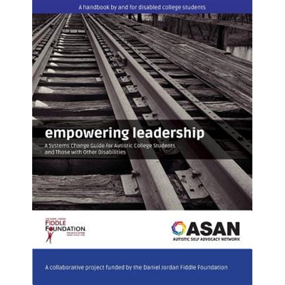 Pre-Owned Empowering Leadership: A Systems Change Guide for Autistic College Students and Those with Other Disabilities (Paperback)