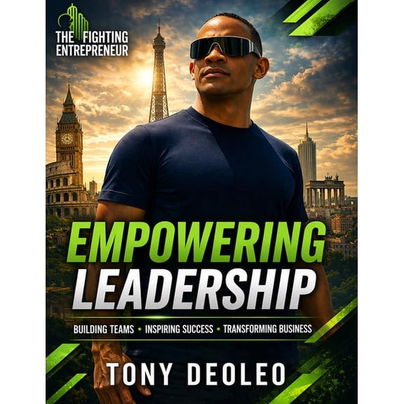 Empowering Leadership: Inspiring Success, Building Teams, Transforming Business - Winning Together, (Paperback)