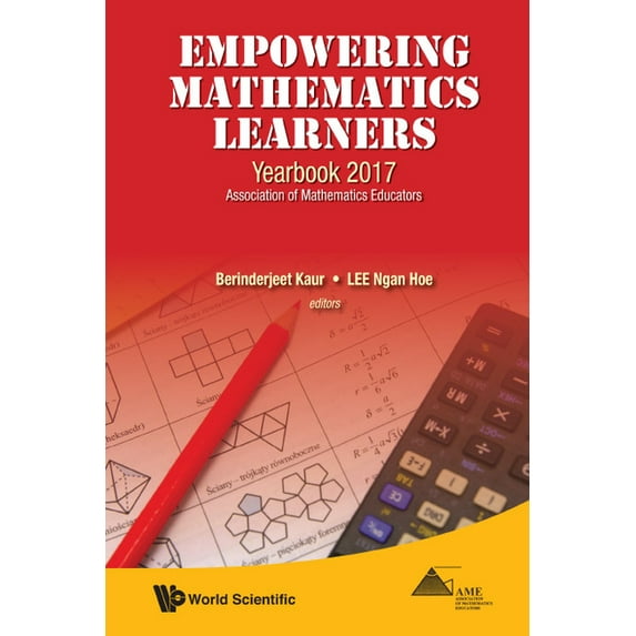 Empowering Mathematics Learners: Yearbook 2017, Association of Mathematics Educators (Hardcover)