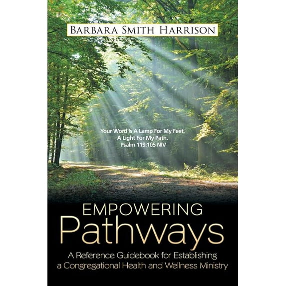 Empowering Pathways : A Reference Guidebook for Establishing a Congregational Health and Wellness Ministry