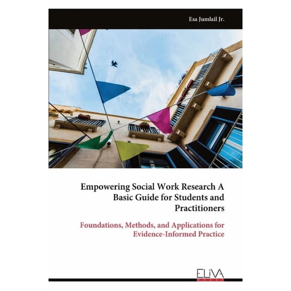 Empowering Social Work Research A Basic Guide for Students and Practitioners, (Paperback)