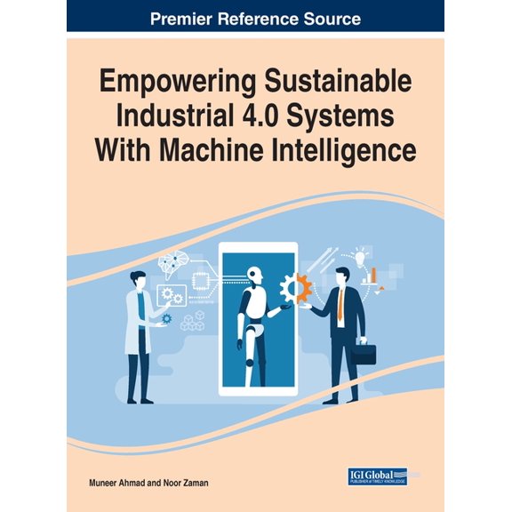 Empowering Sustainable Industrial 4.0 Systems With Machine Intelligence, (Hardcover)
