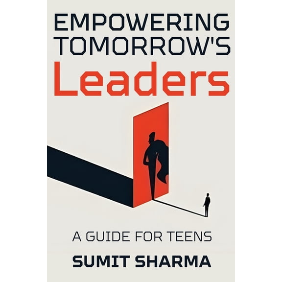Voices of Tomorrow Empowering Tomorrow's Leaders: Guide for Teens, Book 1, (Paperback)