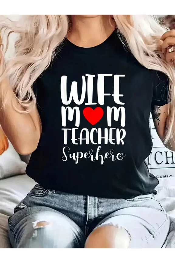 Empowering Wife Mom Teacher Superhero Women's Graphic T-Shirt, Inspirational Everyday Hero Appreciation Tee Gift for Her
